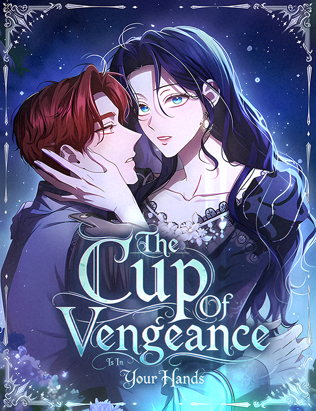 The Cup Of Vengeance Is In Your Hands